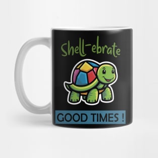 Shell-ebrate Good Times! Mug